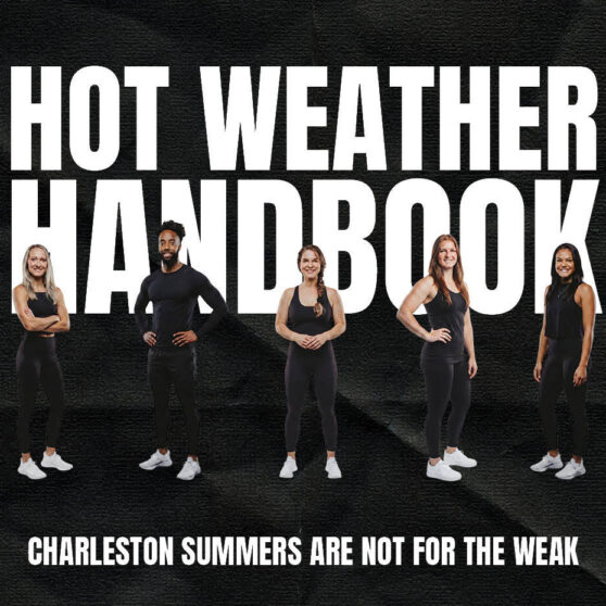 Hot Weather Handbook – Charleston Is Not for the Weak